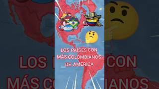 LOS PAÍSES CON MÁS COLOMBIANO mapa historia countryballs colombia curiosidades paises [upl. by Maggi]