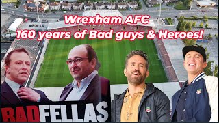 Wrexham FC Celebrates 160 years  The Heroes and The Villains [upl. by Ennael418]