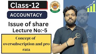 oversubscription and pro rata issue of share  class12Accountancychapter6 [upl. by Sutherland]