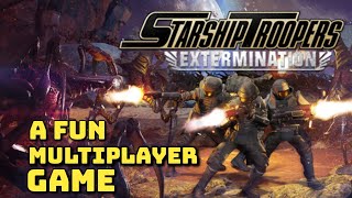 STARSHIP TROOPERS EXTERMINATION  A FUN GAME TO PLAY WITH FRIENDS  GAME REVIEW [upl. by Lesh464]