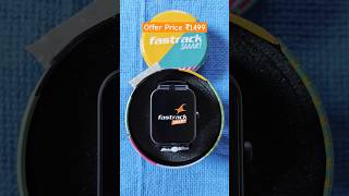 Fastrack Smart Watch  Price Unboxing  Review shorts youtubeshorts trending smartwatch watch [upl. by Marcelline]