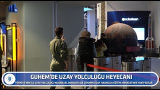 GUHEM’de uzay yolculuğu heyecanı [upl. by Montanez]