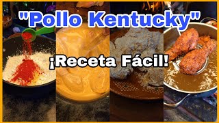 POLLO estilo KENTUCKY receta FÁCIL y Deliciosa  El Cocinero en Proceso recetas recetasmexicanas [upl. by Neiht]