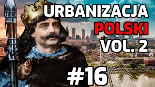 Straciłem Władzę nad Imperium   Urbanizacja Polski Vol 2  Crusader Kings 3 PL 16 [upl. by Docilla]