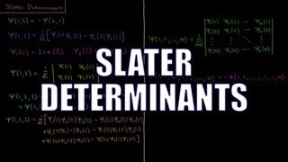 Quantum Chemistry 96  Slater Determinants [upl. by Gaudette]