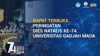 Rapat Terbuka Dies Natalis Ke74 Universitas Gadjah Mada [upl. by Kelcie41]