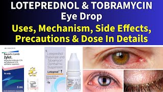 Loteprednol and Tobramycin Eye Drops  Uses Benefits Side Effects amp Precautions Explained [upl. by Ereveniug]