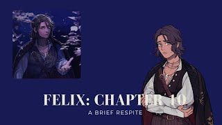 Last Legacy Fictif  Felix Route Chapter 10 [upl. by Gates]