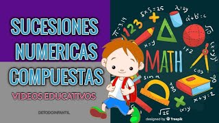 SUCESIONES NUMÉRICAS COMPUESTAS PARA PRIMARIA [upl. by Aliahkim]