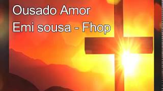 Playback Ousado Amor  Emi Sousa Fhop [upl. by Adirahs]