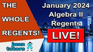 January 2024 Algebra II Regents THE WHOLE TEST prep the June 2024 Algebra 2 Regents  JuanTutors [upl. by Nealy]