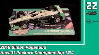 2016 Simon Pagenaud 22 Hewlett Packard Championship Indycar 164 Diecast [upl. by Edmanda454]