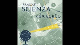 FRASCATI SCIENZA  Studiare con lquoteffetto wowquot [upl. by Nichola]