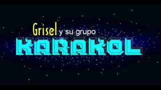 grisel y su grupo karakol [upl. by Atiseret972]