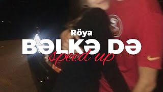 Röya  Bəlkə Də Speed Up [upl. by Artenra]