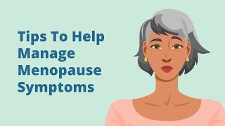 Tips To Help Manage Menopause Symptoms [upl. by Sarkaria]