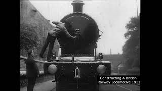 Constructing A British Railway Locomotive 1911 [upl. by Atinihs163]