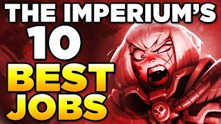 THE IMPERIUMS 10 BEST JOBS  WARHAMMER 40000 Lore  History [upl. by Poppo]