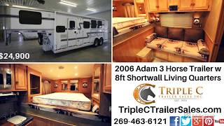 2006 Adam 3 Horse Trailer w 8ft Shortwall Living Quarters video [upl. by Naid522]