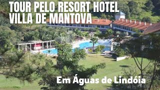 ✅️INÉDITO Tour pelo RESORT HOTEL Villa de Mantova em Águas de Lindóia [upl. by Dougald307]