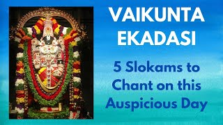 Vaikunta Ekadasi  5 Powerful Slokas for Vaikunta Ekadasi  Ekadasi  Easy Powerful Mantras [upl. by Victorine]