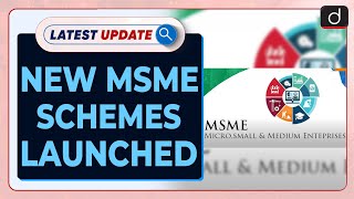 New MSME Schemes Launched  Latest update  Drishti IAS English [upl. by Addy]