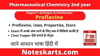 Proflavine  Pharmaceutical Chemistry 2nd Uses Properties Store of Proflavine in Hindi Noteskarts [upl. by Boni]