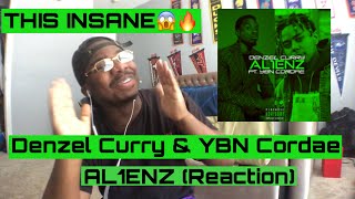 THIS INSANE😱🔥  Denzel Curry amp YBN Cordae  AL1ENZ REACTION [upl. by Gisser]