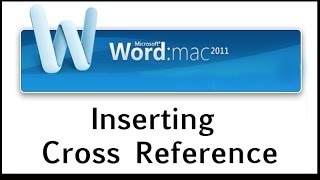 How to Insert a Cross Reference in Word 2011 for Mac [upl. by Evreh868]