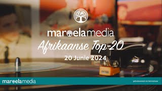 Die Maroela Media Afrikaanse Top20  20 Junie 2024 [upl. by Tnahsin]