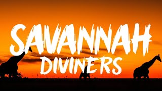 Diviners  Savannah Lyrics video [upl. by Azaria]