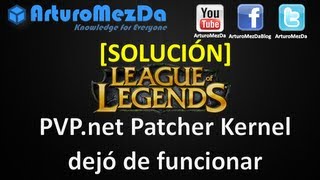 ▶ SOLUCIÓN Error PVPnet Patcher Kernel dejó de funcionar League of Legends [upl. by Flossie551]