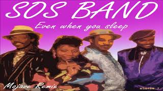 SOS Band Even When you sleep Mojave Remix [upl. by Rovert239]