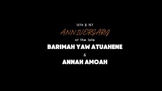 PART 1 13TH amp 1ST ANNIVERSARY OF THE LATE BARIMAH YAW ATUAHENE amp ANNAH AMOAH [upl. by Franciskus]