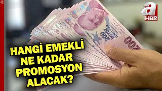 Promosyon ödemeleri başladı Hangi emekli ne kadar promosyon alacak  A Haber [upl. by Odranar]