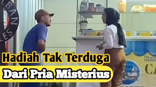 HADIAH TAK TERDUGA DARI PRIA MISTERIUS [upl. by Ecadnak]