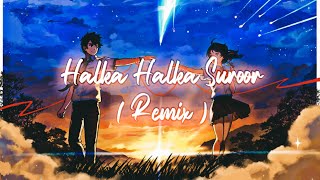 Halka Halka Suroor Remix song  Fanney Khan  Nusrat Fateh Ali Khan  VDG Music 🎶 [upl. by Sutherland]