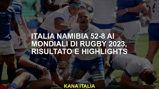 Italia Namibia 528 alla Coppa del Mondo di Rugby 2023 risultato ed evidenzia [upl. by Monika163]