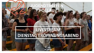 jugendtreffen23  Pöllau  Dienstag  Eröffnungsabend [upl. by Hazlip]