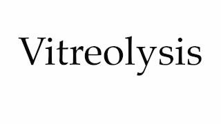 How to Pronounce Vitreolysis [upl. by Ardiedal]