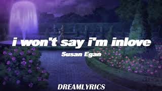 I Wont Say Im In Love Lyrics  Susan Egan [upl. by Samford]