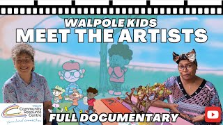 Meet the Artists Full Walpole Documentary [upl. by Worth]