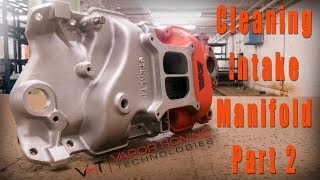 Vapor Blasting Big Block Manifold The fast way to restore and clean off paint or polish Part 2 [upl. by Tomchay]