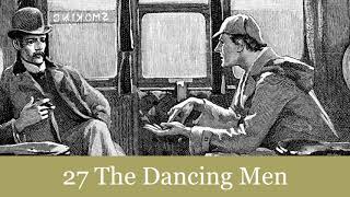 27 The Dancing Men from The Return of Sherlock Holmes 1905 Audiobook [upl. by Lehmann]