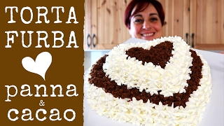 TORTA FURBA PANNA E CIOCCOLATO Ricetta facile  Chocolate Heart Cake Easy Recipe [upl. by Arreip]