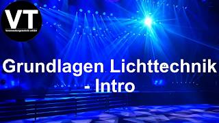 Grundlagen Lichttechnik  Intro [upl. by Piane502]