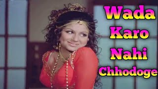 Wada Karo Nahin Chodoge Tum Mera Saath Song [upl. by Arayt938]