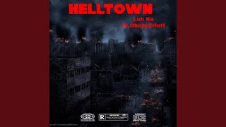 Helltown feat Obaby2Hott [upl. by Esilahc]