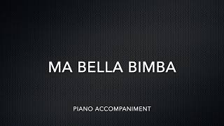 Ma Bella Bimba  Piano [upl. by Llenart721]