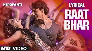 Heropanti  Raat Bhar Full Song with Lyrics  Tiger Shroff  Arijit Singh Shreya Ghoshal [upl. by Lebisor]